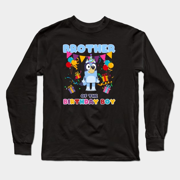 Bluey and Bingo happy birthday bro Long Sleeve T-Shirt by Justine Nolanz